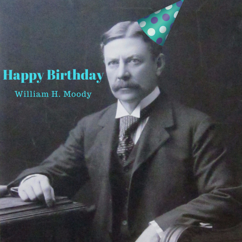 William H. Moody's Birthday